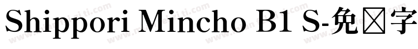 Shippori Mincho B1 S字体转换